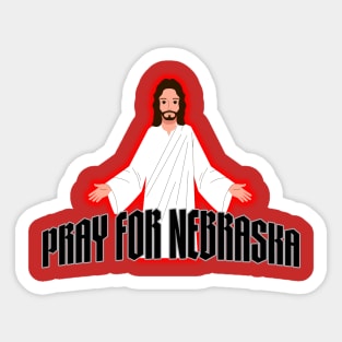 Pray for Nebraska...it says it all. Sticker